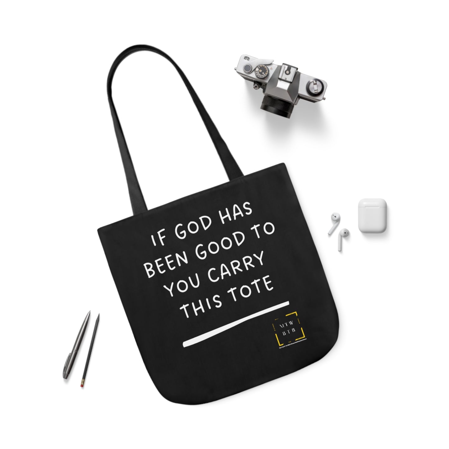 If God Has Been Good To You Canvas Tote Bag