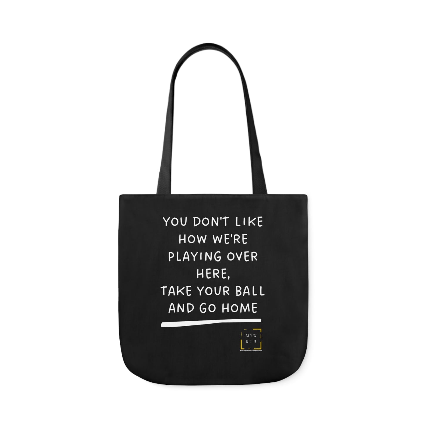 You Don't Like How We're Playing Canvas Tote Bag