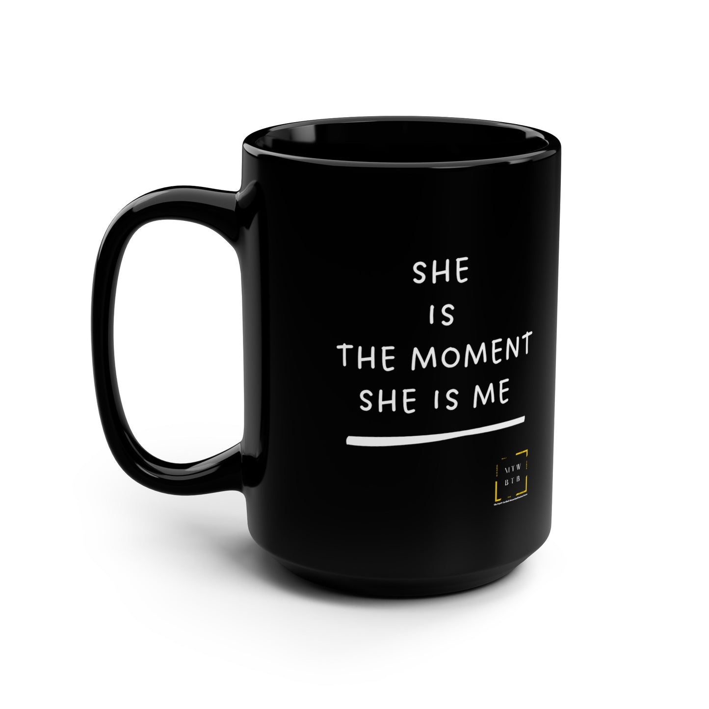 She Is The Moment Black Mug, 15oz