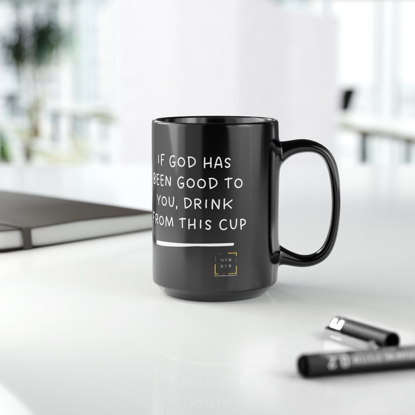 If God Has Been Good To You Black Mug, 15oz